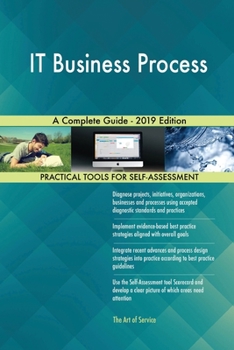 Paperback IT Business Process A Complete Guide - 2019 Edition Book