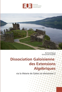 Paperback Dissociation galoisienne des extensions algébriques [French] Book