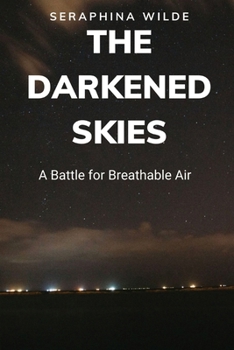 Paperback The Darkened Skies: A Battle for Breathable Air Book
