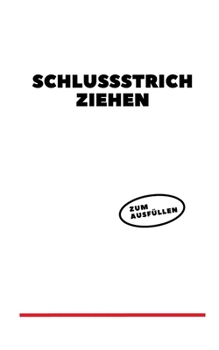 Paperback Schlussstrich ziehen: Ein Ausfüllbuch [German] Book