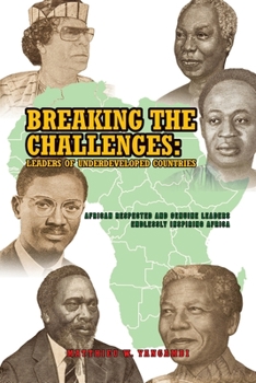 Paperback Breaking the Challenges: Leaders of Underdeveloped Countries Book