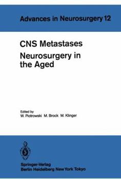 Paperback CNS Metastases Neurosurgery in the Aged: Proceedings of the 34th Annual Meeting of the Deutsche Gesellschaft Für Neurochirurgie, Mannheim, April 27-30 Book