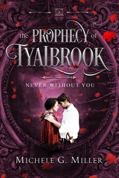 Never Without You - Book #3 of the Prophecy of Tyalbrook