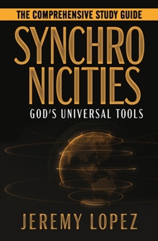Paperback Synchronicities: God's Universal Tools The Comprehensive Study Guide Book