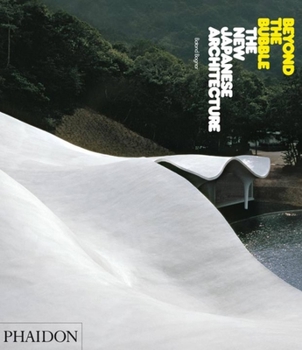 Hardcover Beyond the Bubble: The New Japanese Architecture Book