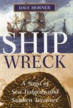 Hardcover Shipwreck: A Saga of Sea Tragedy and Sunken Treasure Book