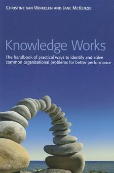 Hardcover Knowledge Works: The Handbook of Practical Ways to Identify and Solve Common Organizational Problems for Better Performance Book