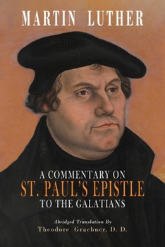 Paperback A Commentary on St. Paul's Epistle to the Galatians: Abridged Edition Book