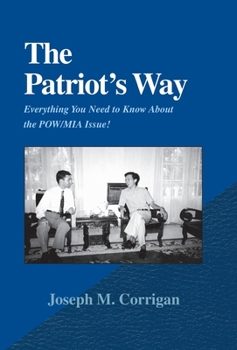Hardcover The Patriot's Way: Everything You Need to Know about the POW/MIA Issue! Book