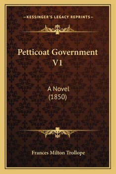 Petticoat Government V1: A Novel