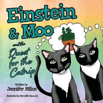 Einstein & Moo and the Quest for the Catnip - Book #3 of the Einstein and Moo