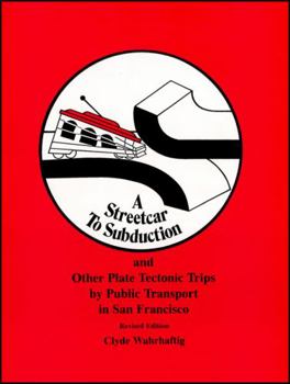 Streetcar to Subduction and Other Plate Tectonic Trips by Public Transport in San Francisco