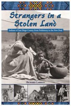 Paperback Strangers in a Stolen Land: Indians of San Diego County from Prehistory to the New Deal Book