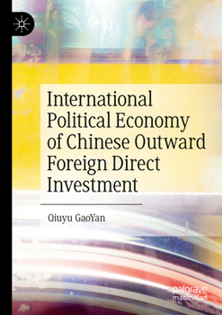 Paperback International Political Economy of Chinese Outward Foreign Direct Investment Book