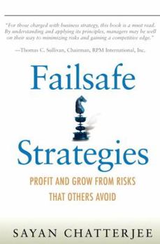 Hardcover Failsafe Strategies: Profit and Grow from Risks That Others Avoid Book