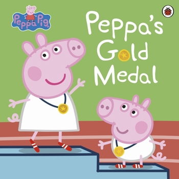 Paperback Peppa Pig: Peppa's Gold Medal Book