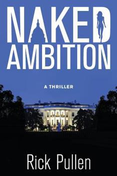 Paperback Naked Ambition: A Thriller Book
