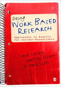 Paperback Doing Work Based Research: Approaches to Enquiry for Insider-Researchers Book