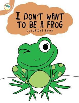 Paperback I Dont Want to Be a Frog Book