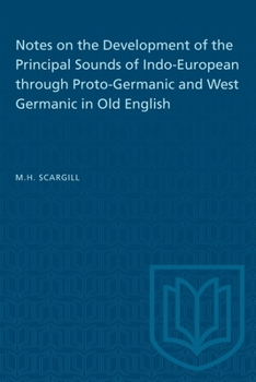 Paperback Notes on the Development of the Principal Sounds of Indo-European Through Proto-Germanic and West Germanic in Old English Book