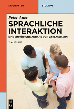 Paperback Sprachliche Interaktion: Eine Einführung Anhand Von 22 Klassikern [German] Book