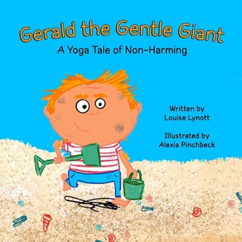 Paperback Gerald the Gentle Giant: A Yoga Tale of Non-Harming Book