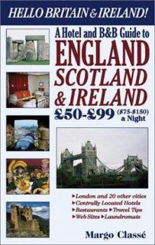 Paperback Hello Britain & Ireland!: A Hotel and B&b Guide to England, Ireland & Scotland $50-$99 a Night Book