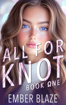 All for Knot: Book One