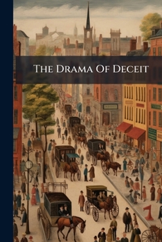 Paperback The Drama Of Deceit: A Satire In Verse On The Rev. Henry Ward Beecher Book