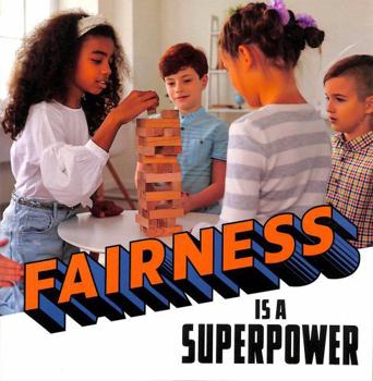 Paperback Fairness Is a Superpower (Real-Life Superpowers) Book