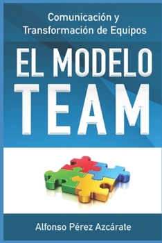 Paperback Comunicación y Transformación de Equipos: El modelo TEAM [Spanish] Book