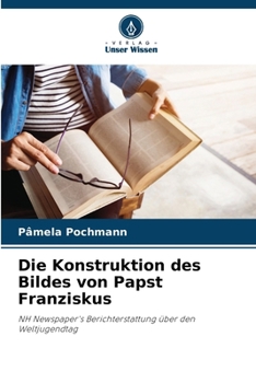 Paperback Die Konstruktion des Bildes von Papst Franziskus [German] Book