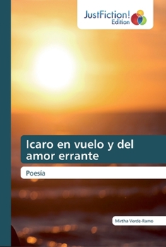 Paperback Icaro en vuelo y del amor errante [Spanish] Book