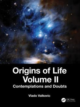 Hardcover Origins of Life Volume II: Contemplations and Doubts Book