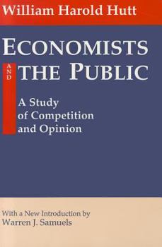 Paperback Economists and the Public: A Study of Competition and Opinion Book