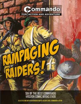 Paperback Rampaging Raiders!: Six of the Best Commando Mission Comic Books Ever Book