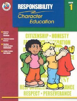 Character Education: Responsibility, Grade 1 (Character Education (School Specialty))