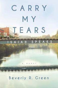 Paperback Carry My Tears Isaiah Speaks Book
