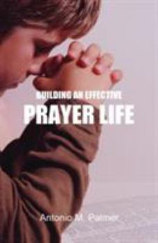 Paperback Building an Effective Prayer Life Book