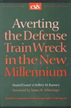 Hardcover Averting the Defense Train Wreck in the New Millenium Book