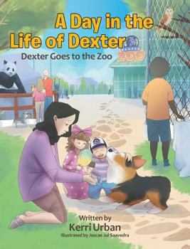 Hardcover A Day in the Life of Dexter: Dexter goes to the Zoo Book