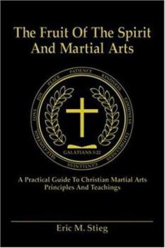 Paperback The Fruit of the Spirit and Martial Arts Book