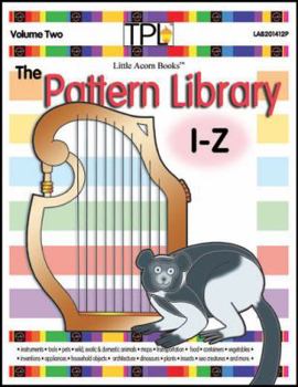 Paperback The Pattern Library I to Z: Patterns for Common & Unusual Objects & More Book