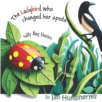 Paperback The Ladybird who changed her spots Book
