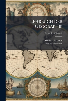 Lehrbuch der Geographie Volume 2 pt. 1