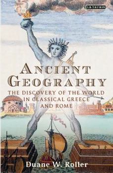 Paperback Ancient Geography: The Discovery of the World in Classical Greece and Rome Book