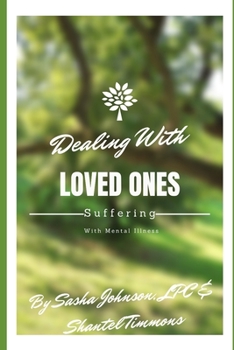 Paperback Dealing With Loved Ones Suffering With Mental Illness Book
