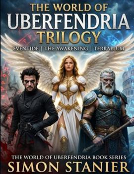 Paperback The World of Uberfendria: The White Circle Saga: The Complete Trilogy Book