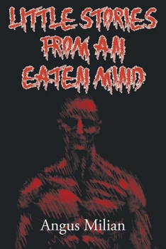 Paperback Little Stories From An Eaten Mind Book