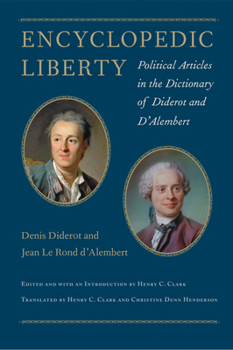 Hardcover Encyclopedic Liberty: Political Articles in the Dictionary of Diderot and d'Alembert Book